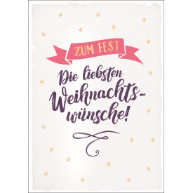 Zum Fest die liebsten Weihnachtswünsche!