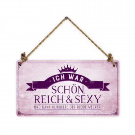 Ich war schön, reich & sexy...