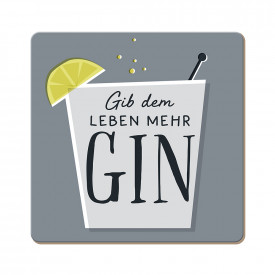 Gib dem Leben mehr Gin